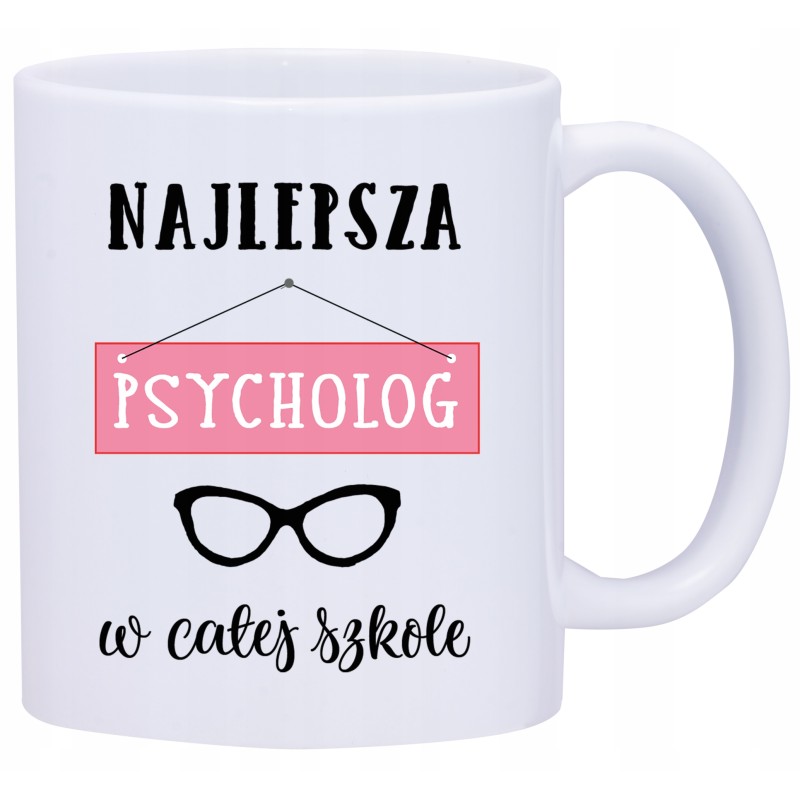 KUBEK KUBKI DLA NAJLEPSZEJ PSYCHOLOG W579 KUBEK KUBKI DLA NAJLEPSZEJ PSYCHOLOG W579