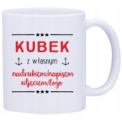 FOTO KUBEK Z NADRUKIEM TWOJE ZDJĘCIE NAPIS W550