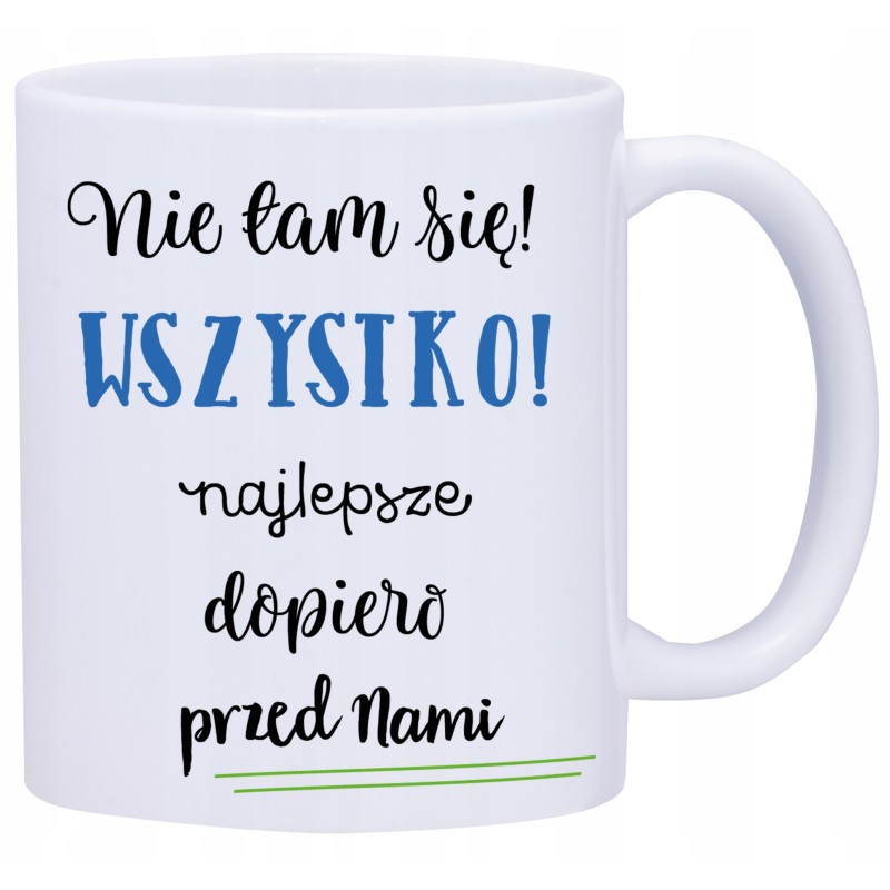 KUBEK KUBKI NAPISY MOTYWUJĄCE PREZENT W548