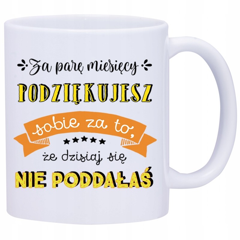 KUBEK KUBKI NAPISY MOTYWUJĄCE PREZENT W455