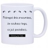 KUBEK KUBKI ZNANE CYTATY PREZENT W499
