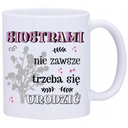 KUBEK KUBKI DLA SIOSTRY RODZINY PREZENT W622
