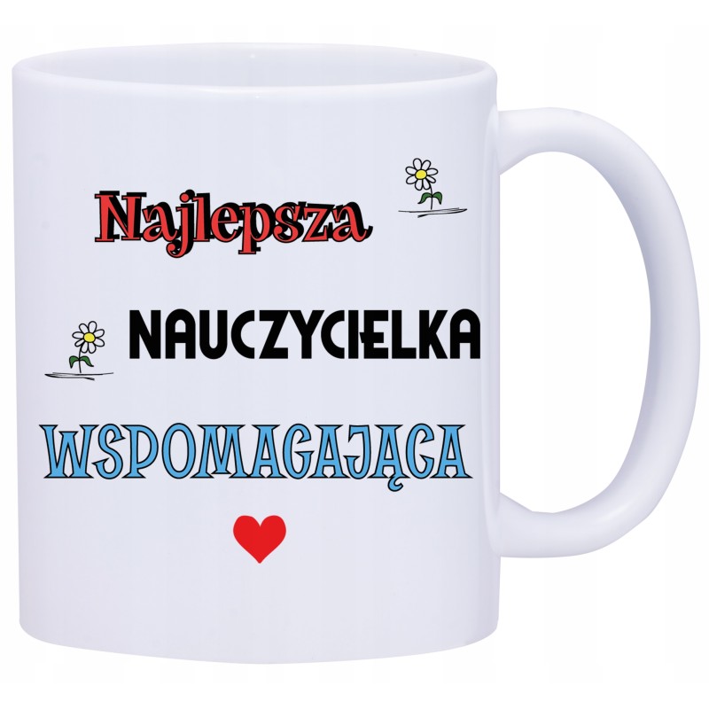 KUBEK KUBKI DLA NAUCZYCIELKI WSPOMAGAJĄCEJ W628 KUBEK KUBKI DLA NAUCZYCIELKI WSPOMAGAJĄCEJ W628
