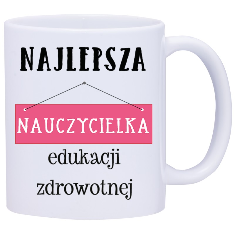 kubek dla nauczycielki edukacji zdrowotnej w681 kubek dla nauczycielki edukacji zdrowotnej w681
