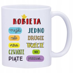 KUBEK KUBKI DLA DZIEWCZYNY KOBIETY ŚMIESZNE ZABAWNE NAPISY PREZENT W486