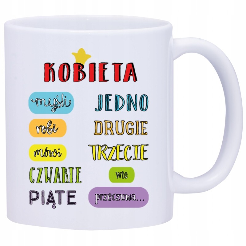 KUBEK KUBKI DLA DZIEWCZYNY KOBIETY ŚMIESZNE ZABAWNE NAPISY PREZENT W486