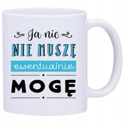 KUBEK KUBKI ŚMIESZNE ZABAWNE NAPISY PREZENT W435