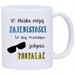 KUBEK KUBKI ŚMIESZNE ZABAWNE NAPISY PREZENT W430