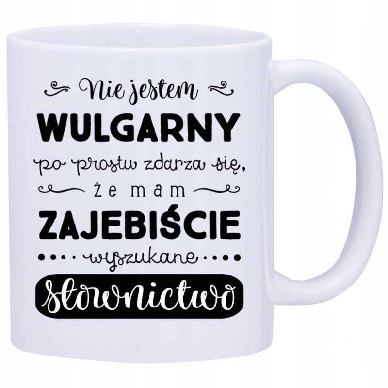 KUBEK KUBKI DLA CHŁOPAKA MĘŻCZYZNY ŚMIESZNE ZABAWNE NAPISY PREZENT W409