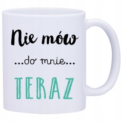 KUBEK KUBKI ŚMIESZNE ZABAWNE NAPISY PREZENT W276