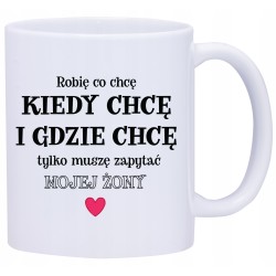 KUBEK KUBKI ŚMIESZNE ZABAWNE NAPISY PREZENT W601