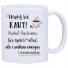 KUBEK KUBKI DO PRACY ŚMIESZNE NAPISY PREZENT W492