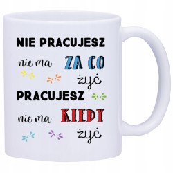 KUBEK KUBKI DO PRACY ŚMIESZNE NAPISY PREZENT W477