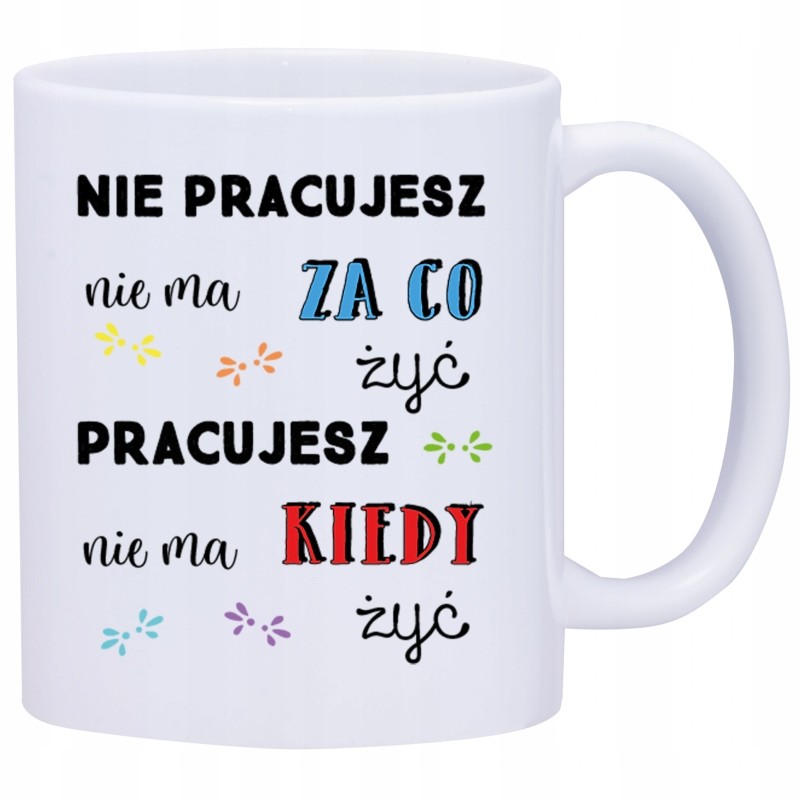 KUBEK KUBKI DO PRACY ŚMIESZNE NAPISY PREZENT W477