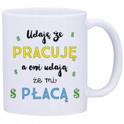 KUBEK KUBKI DO PRACY ŚMIESZNE NAPISY PREZENT W280