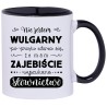 KUBEK CZARNY ŚRODEK I UCHO KUBKI DLA CHŁOPAKA FACETA MĘŻA PREZENT W409