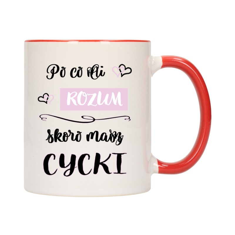 KUBEK KUBKI CZERWONY ŚRODEK UCHO DLA DZIEWCZYNY KOBIETY ŚMIESZNY NAPIS W402
