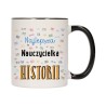 KUBEK KUBKI CZARNY ŚRODEK UCHO DLA NAJLEPSZA NAUCZYCIELKA HISTORII W558