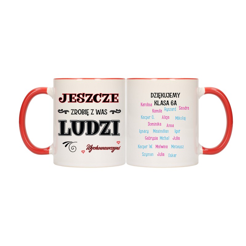 KUBEK CZERWONY ŚRODEK DLA WYCHOWAWCZYNI JESZCZE ZROBIĘ Z WAS LUDZI W632