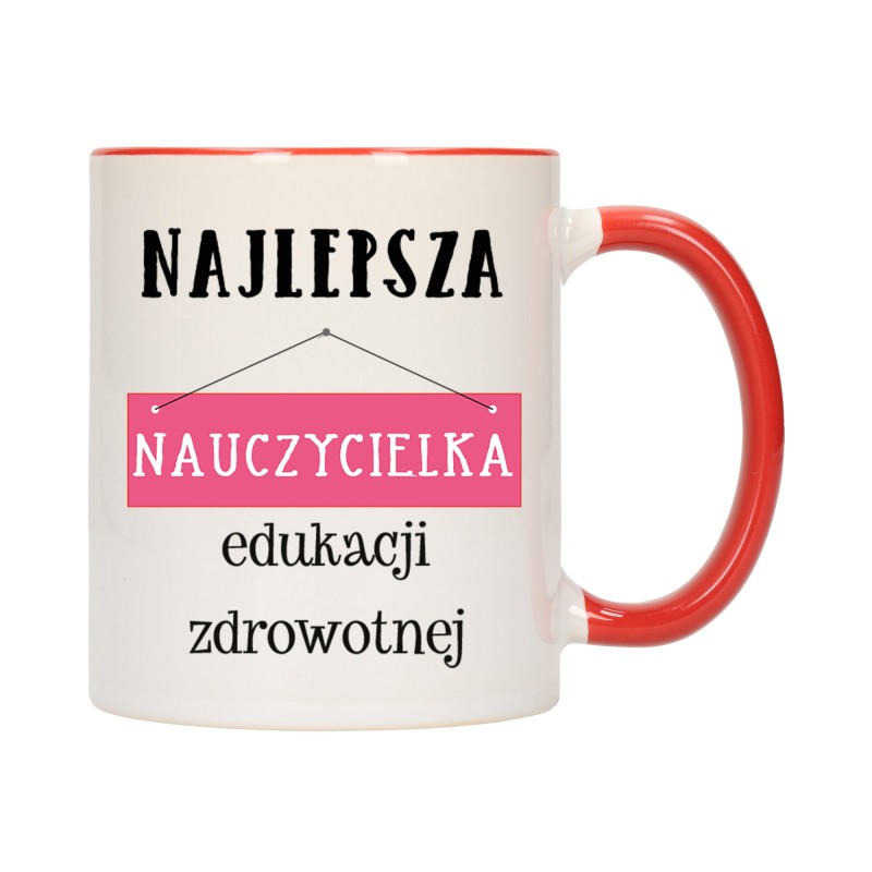kubek czerwony środek ucho najlepsza nauczycielka edukacji zdrowotnej w681