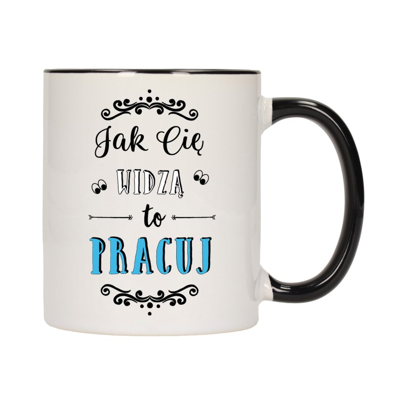 KUBEK KUBKI CZARNY ŚRODEK UCHO DO PRACY ŚMIESZNY NAPIS PREZENT W470