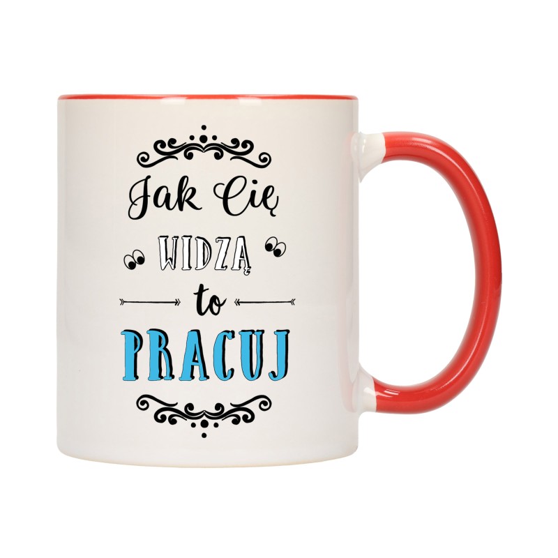 KUBEK KUBKI CZERWONY ŚRODEK UCHO DO PRACY ŚMIESZNY NAPIS PREZENT W470