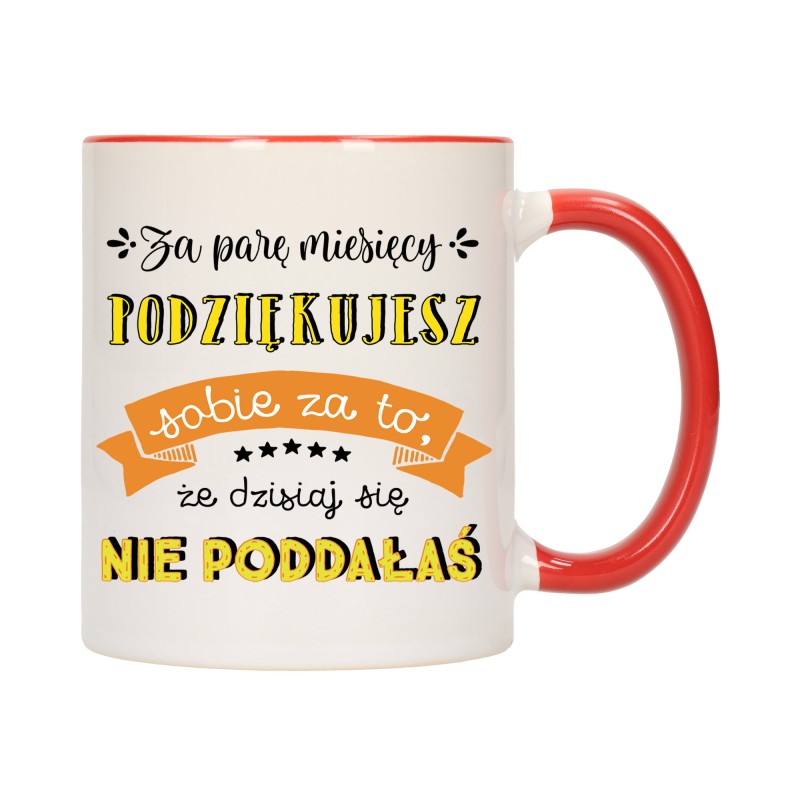 KUBEK KUBKI CZERWONY ŚRODEK UCHO NAPIS MOTYWUJĄCY MOTYWACJA PREZENT W455