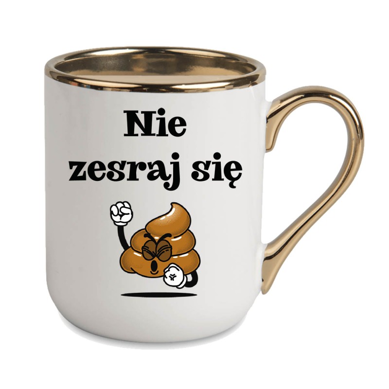 KUBEK ZŁOTY RANT UCHO ŚMIESZNY ZABAWNY NAPIS PUDEŁKO OZDOBNE PREZENT W800