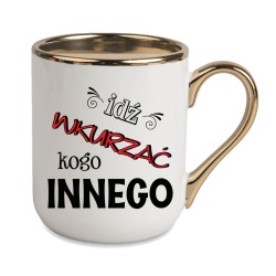 KUBEK ZŁOTY RANT UCHO ŚMIESZNY ZABAWNY NAPIS PUDEŁKO OZDOBNE PREZENT W806