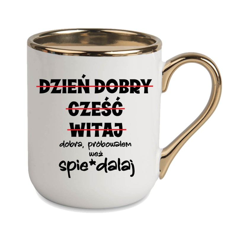 KUBEK ZŁOTY RANT UCHO ŚMIESZNY ZABAWNY NAPIS PUDEŁKO OZDOBNE PREZENT W811