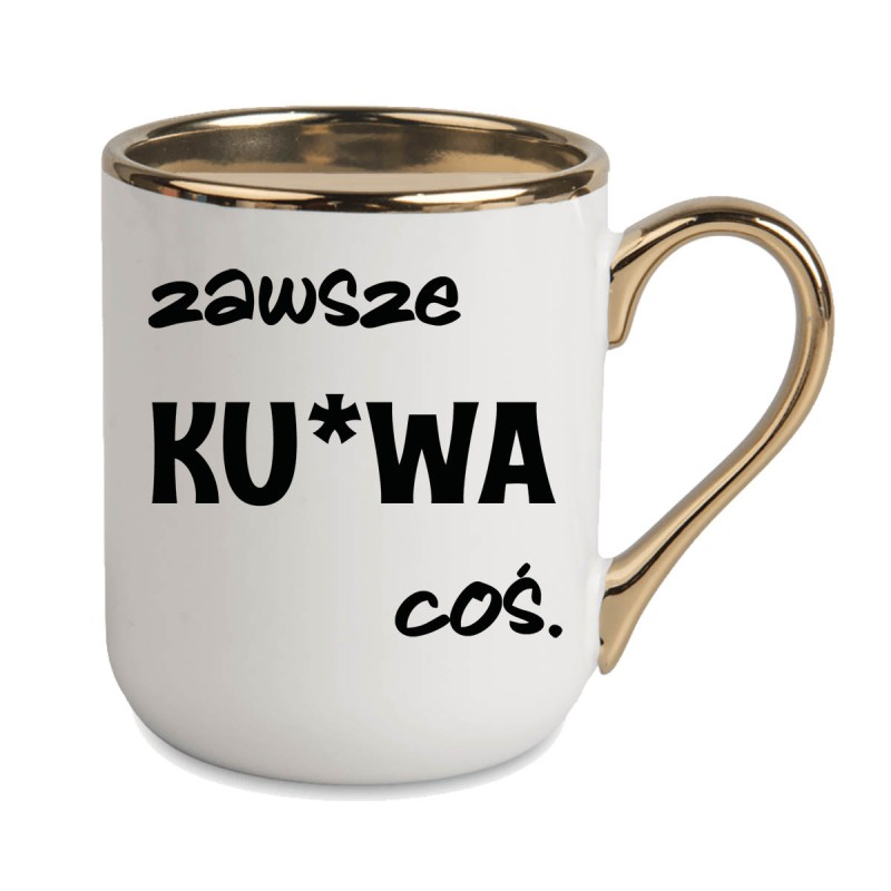 KUBEK ZŁOTY RANT UCHO ŚMIESZNY ZABAWNY NAPIS PUDEŁKO OZDOBNE PREZENT W814