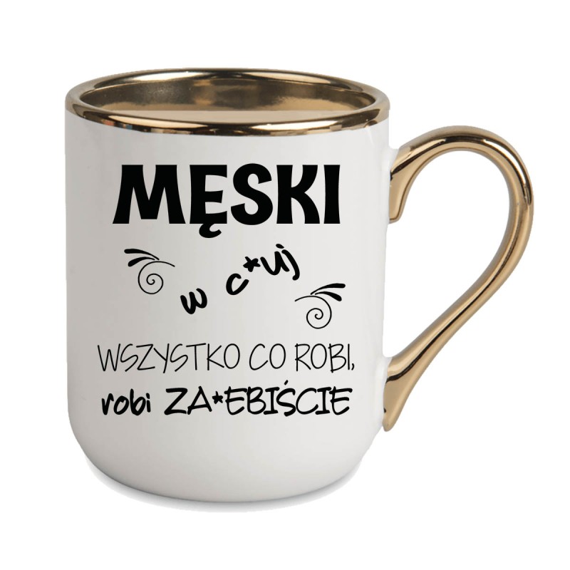 KUBEK ZŁOTY RANT UCHO ŚMIESZNY ZABAWNY NAPIS PUDEŁKO OZDOBNE PREZENT W821