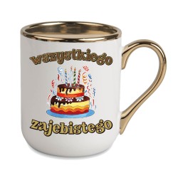 KUBEK ZŁOTY RANT UCHO ŚMIESZNY ZABAWNY NAPIS NA URODZINY PREZENT W822