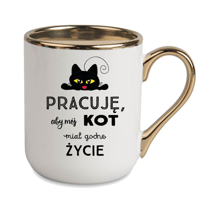 KUBEK KUBKI ZŁOTY RANT UCHO DO PRACY ŚMIESZNY NAPIS PREZENT W278