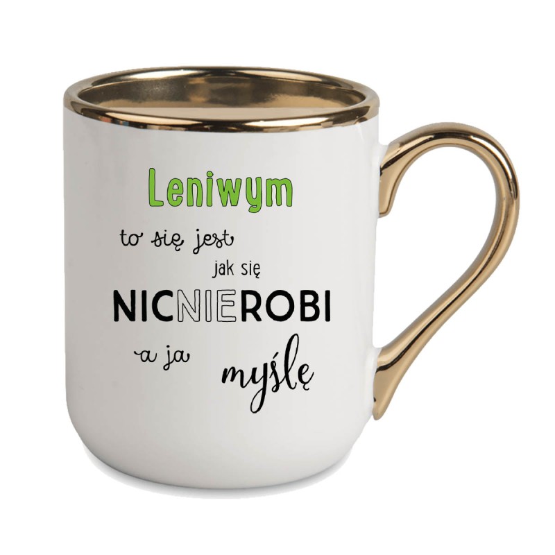 KUBEK KUBKI ZŁOTY RANT UCHO ŚMIESZNY ZABAWNY NAPIS PREZENT W273