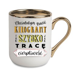KUBEK KUBKI ZŁOTY RANT UCHO ŚMIESZNY ZABAWNY NAPIS PREZENT W480