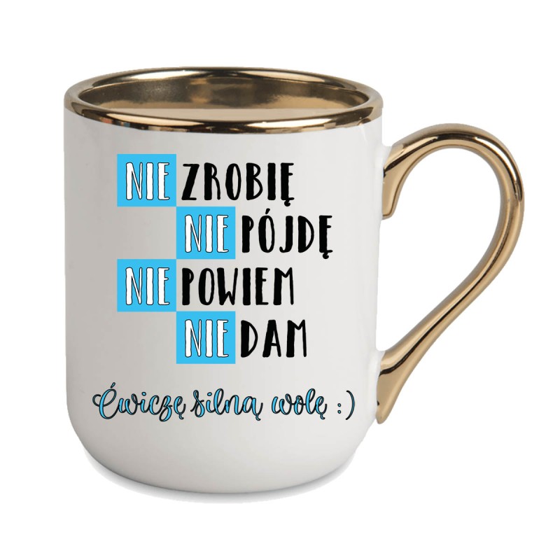 KUBEK KUBKI ZŁOTY RANT UCHO ŚMIESZNY ZABAWNY NAPIS PREZENT W495