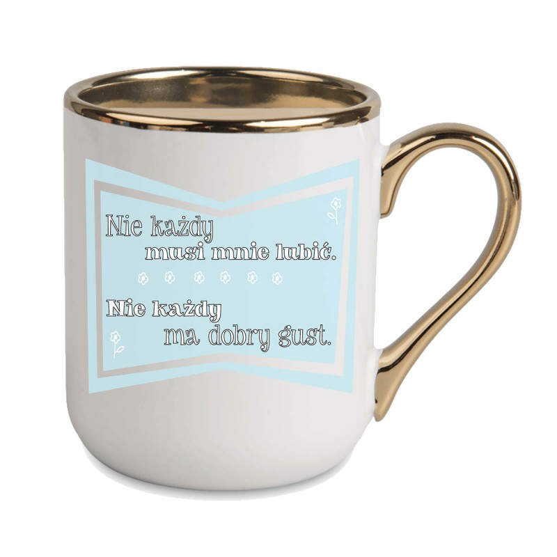 KUBEK KUBKI ZŁOTY RANT UCHO ŚMIESZNY ZABAWNY NAPIS PREZENT W612