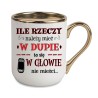 KUBEK KUBKI ZŁOTY RANT UCHO ŚMIESZNY ZABAWNY NAPIS PREZENT W619