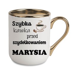 KUBEK KUBKI ZŁOTY RANT UCHO ŚMIESZNY ZABAWNY NAPIS PREZENT W645