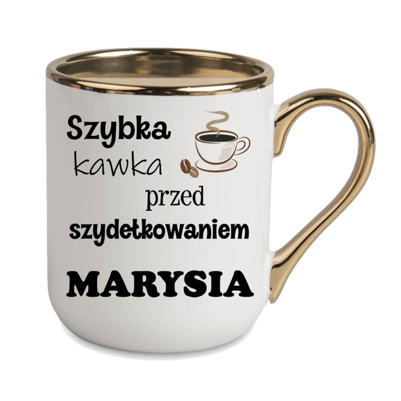 KUBEK KUBKI ZŁOTY RANT UCHO ŚMIESZNY ZABAWNY NAPIS PREZENT W645