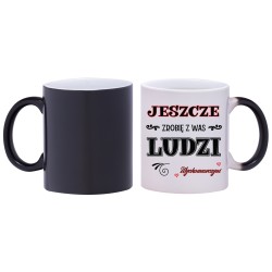kubek magiczny jeszcze zrobię z was ludzi dla wychowawczyni w632